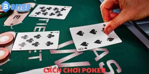 Mẹo để có cách chơi Poker hiệu quả