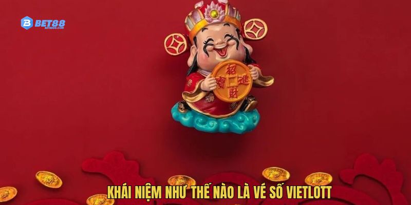Khái niệm như thế nào là vé số Vietlott
