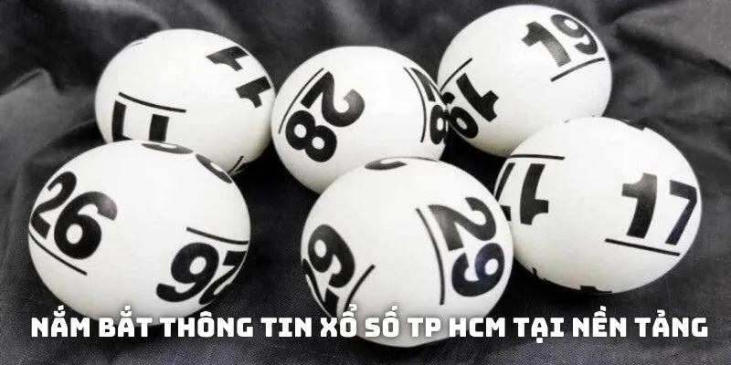 Nắm bắt thông tin xổ số TP HCM tại nền tảng