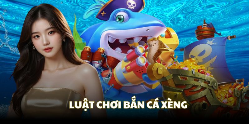 Sơ lược về luật chơi trong săn cá Xèng